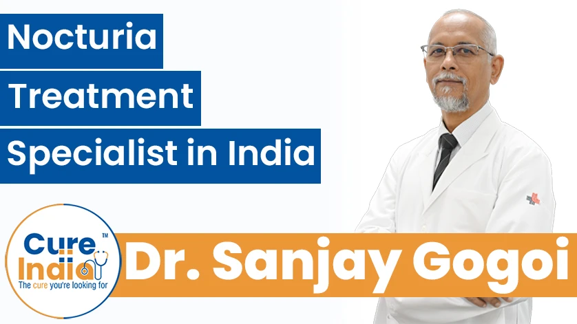 Dr. Sanjay Gogoi: Nocturia Treatment Specialist in India
